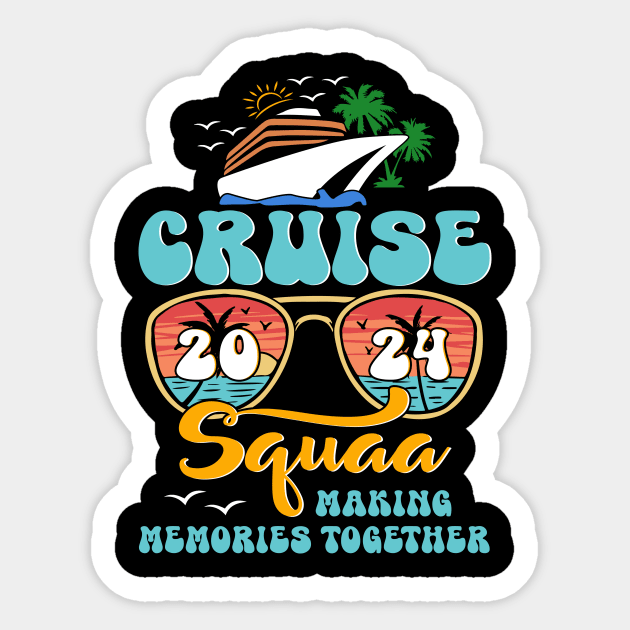 Cruise Squad 2024 Family Vacation Matching Group Summer Sticker by ArtbyJester